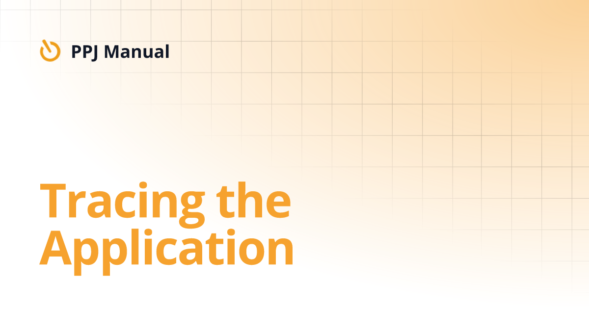 Tracing the Application | PPJ Manual